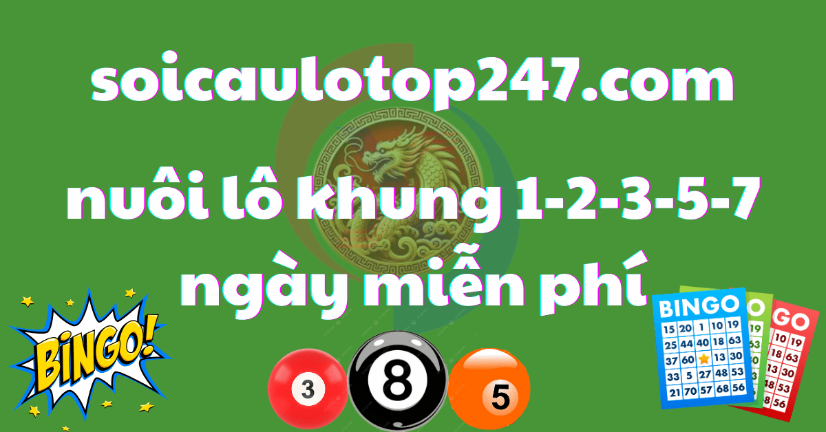 nuôi lô khung 1-2-3-5-7 ngày miễn phí