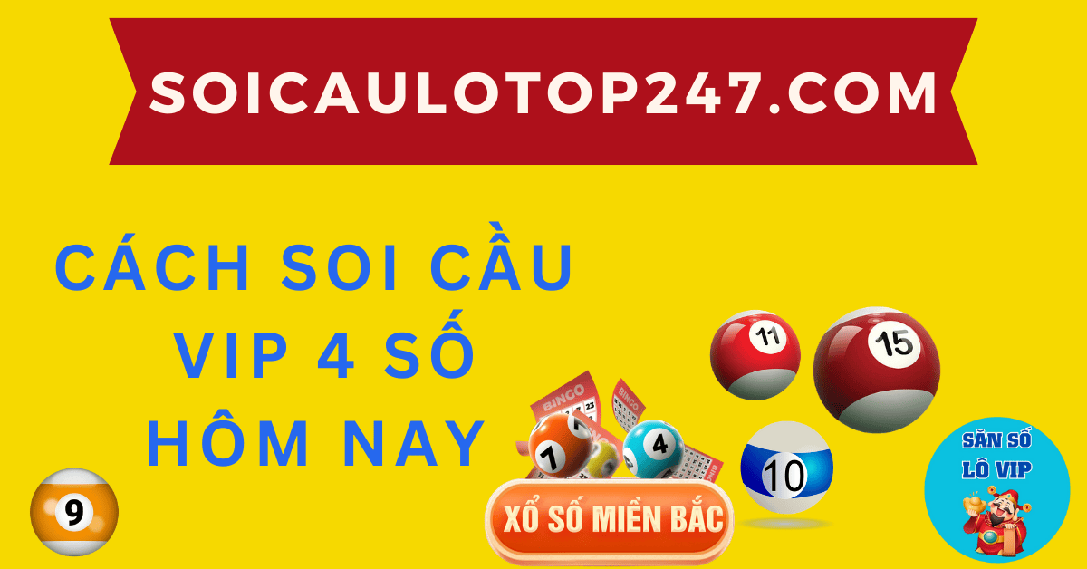 cách soi cầu vip 4 số tốt nhất