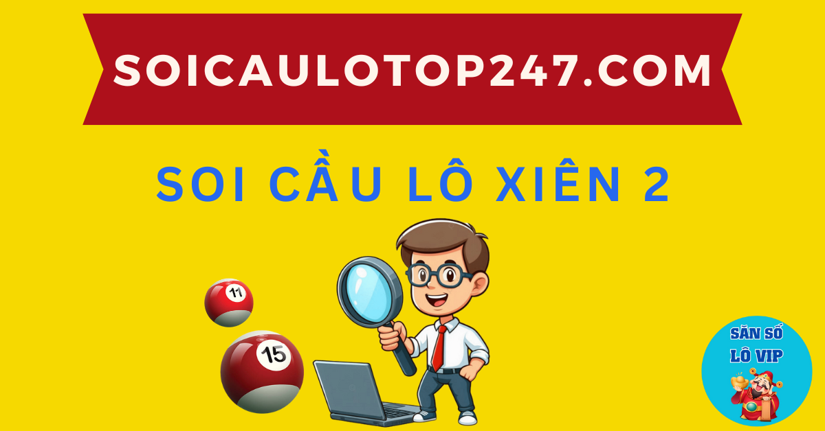 cách soi cầu lô xiên 2 miền bắc