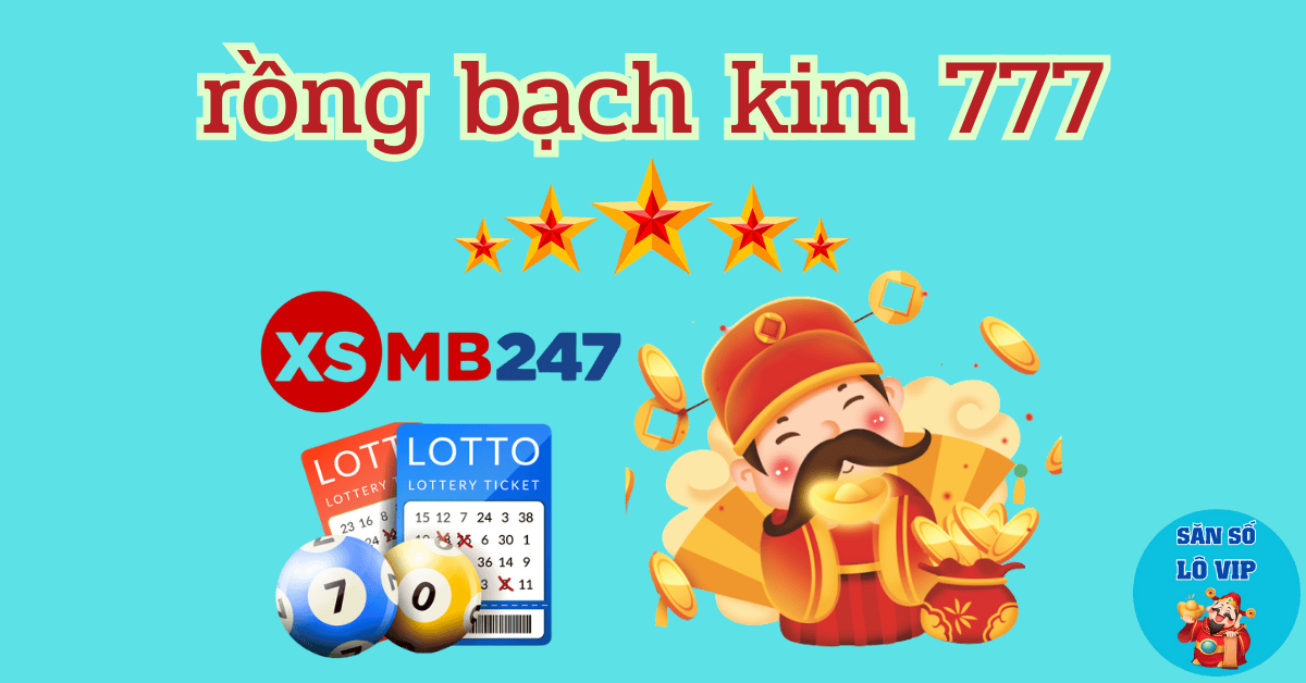 Các tính năng của rồng bạch kim 777