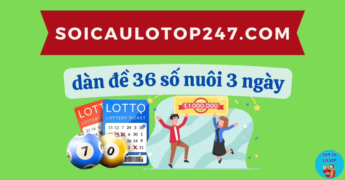 dàn đề 36 số nuôi khung 3 ngày