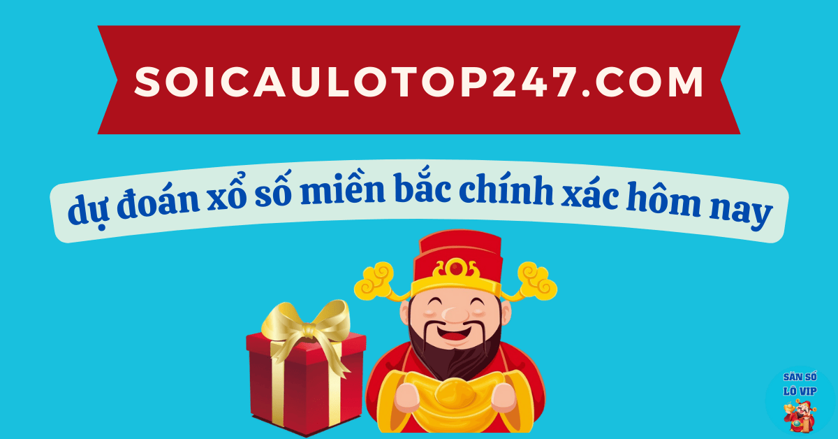 dự đoán xổ số miền bắc chính xác hôm nay