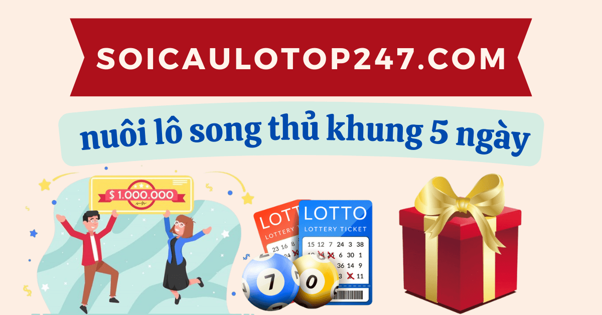 nuôi lô song thủ khung 5 ngày