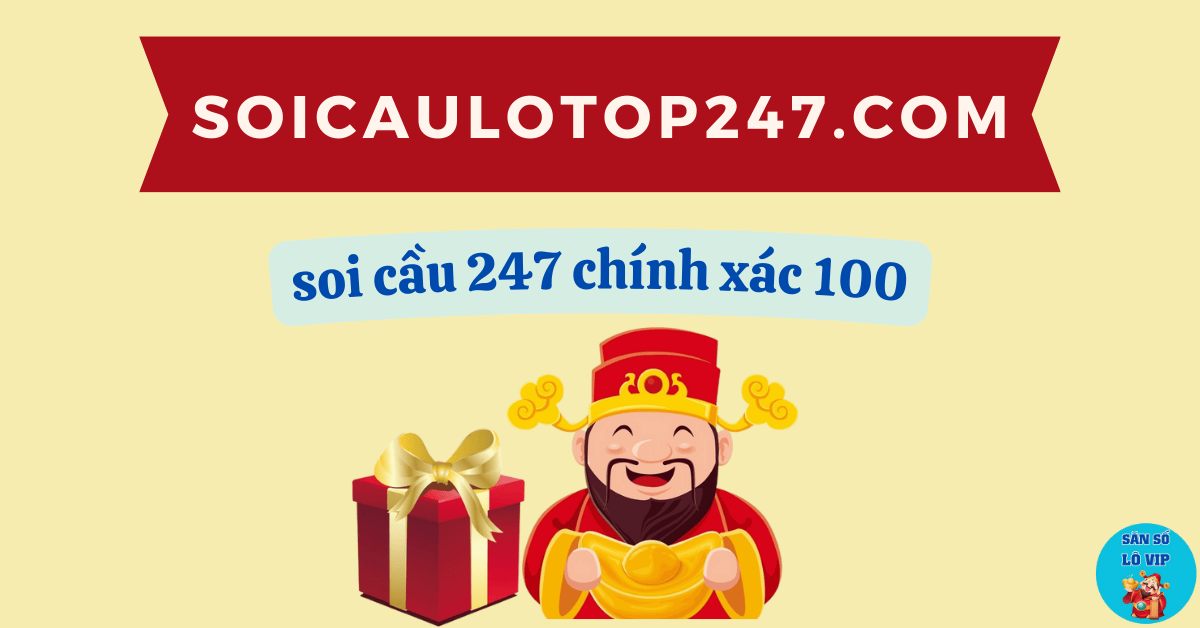 soi cầu 247 chính xác 100