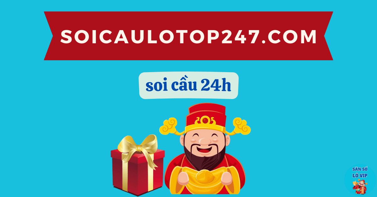 soi cầu 24h chuẩn xác nhất