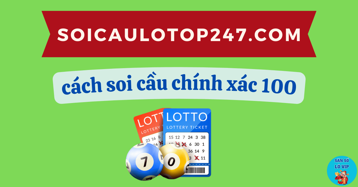 soi cầu chính xác 100 hiệu quả cao