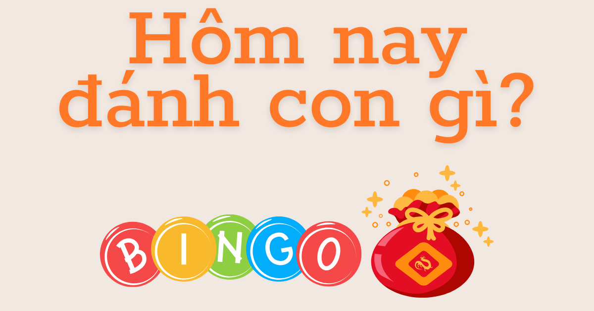 hôm nay đánh con gì chuẩn xác