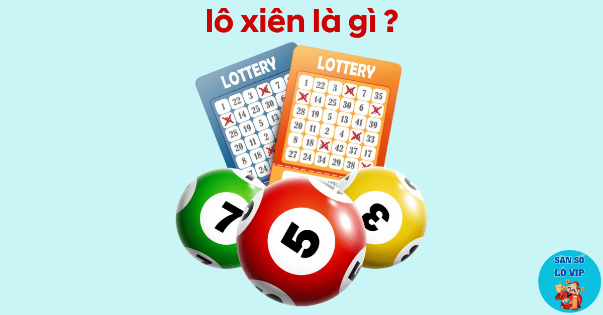 lô xiên là gì ?