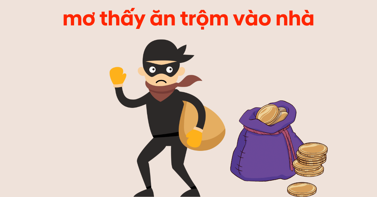 mơ thấy ăn trộm vào nhà