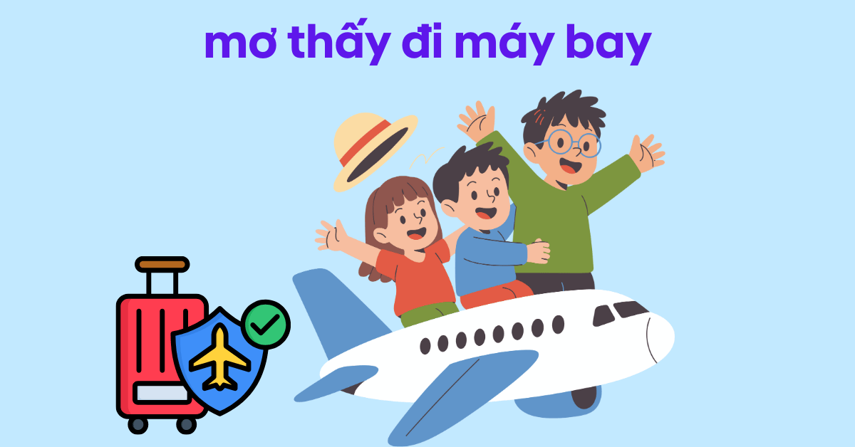 mơ thấy đi máy bay là điềm báo gì