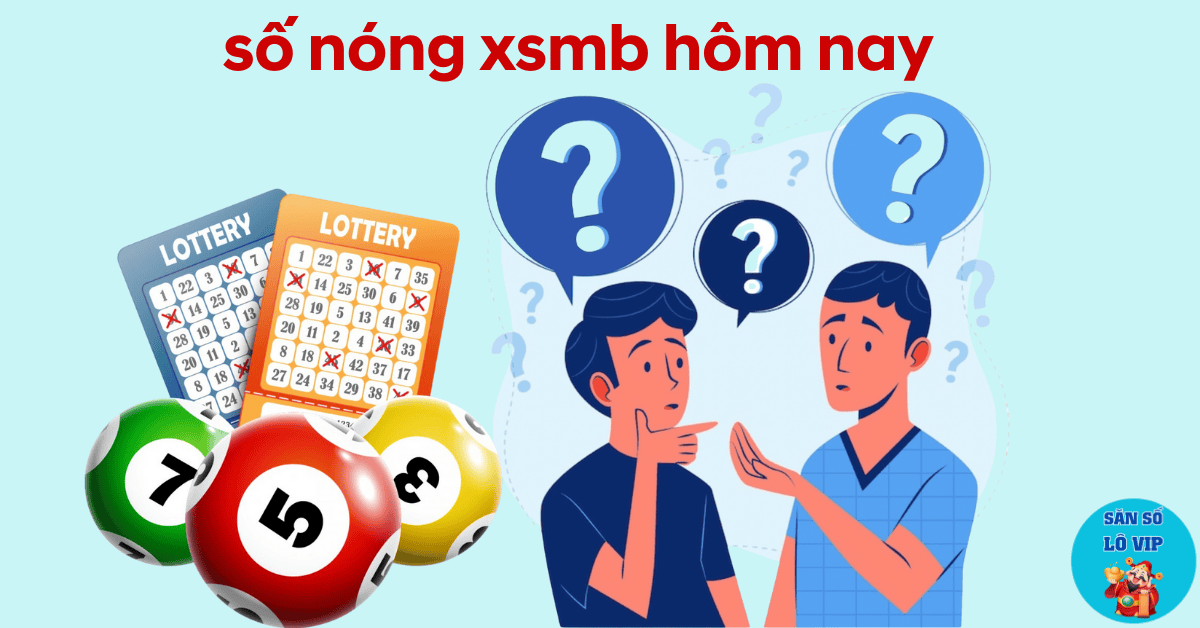 số nóng xsmb hôm nay